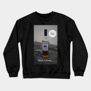 Islay Bowmore have a dram Birthday card print Crewneck Sweatshirt